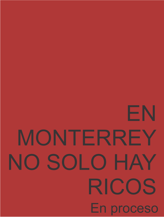 EnMonterreyNoSoloHayRicos